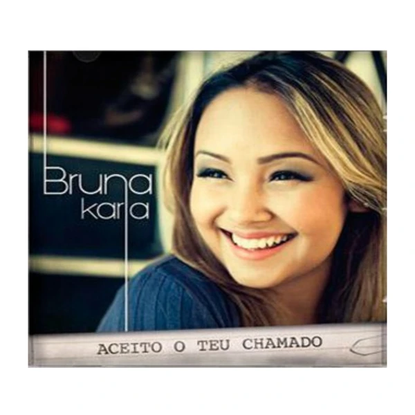 CD Aceito o teu chamado Bruna Karla