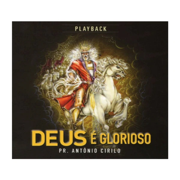 CD Deus é Glorioso Pr. Antonio Cirilo