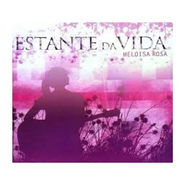 CD Estante da Vida Heloisa Rosa