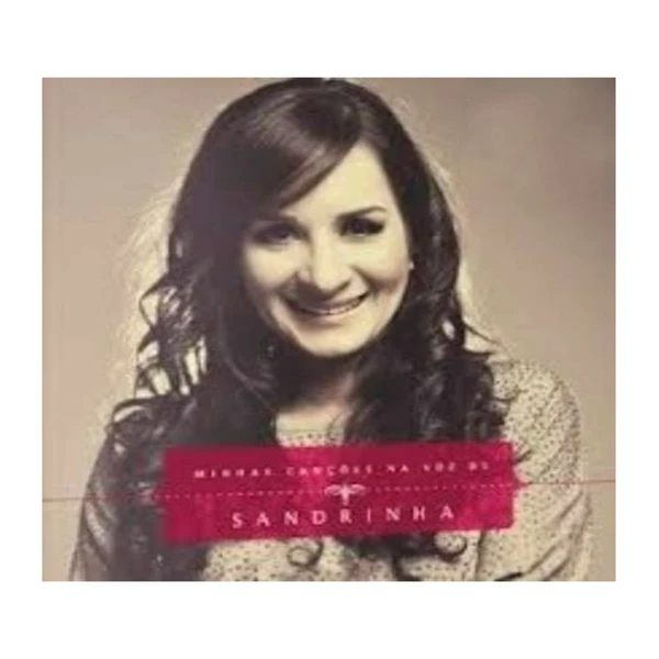 CD Minhas Canções na voz de Sandrinha