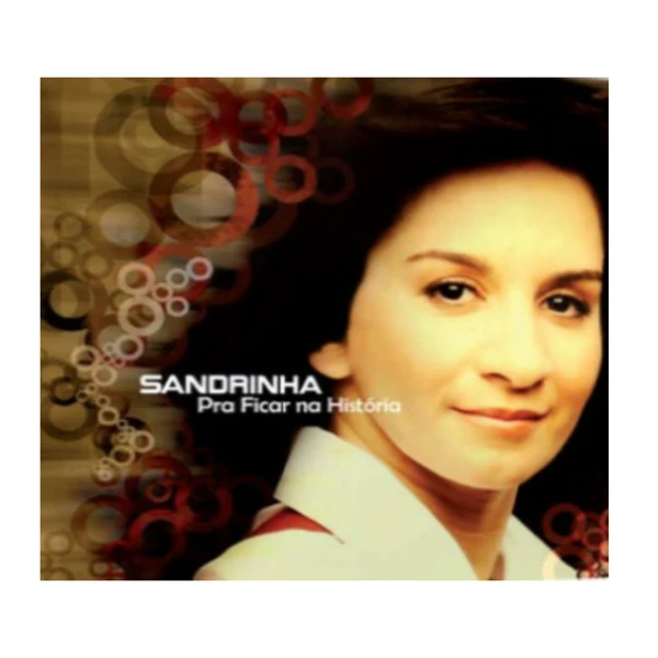 CD Pra Ficar na História Sandrinha
