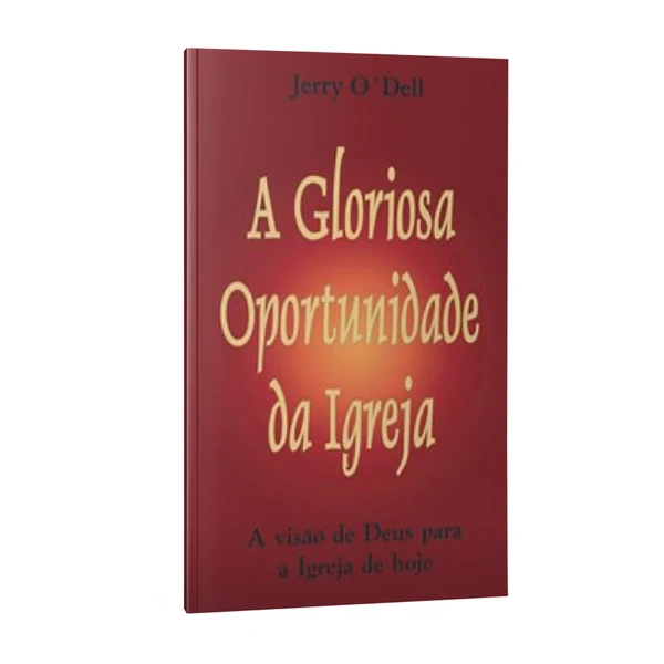 Livro A gloriosa oportunidade da igreja