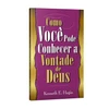 Livro Como Você pode Conhecer a Vontade de Deus