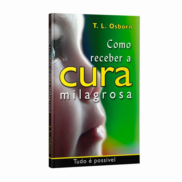 Livro Como receber a cura milagrosa