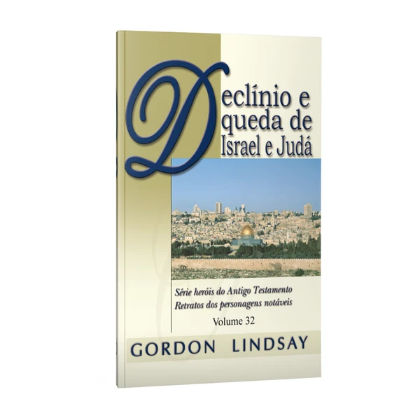 Livro Declínio e queda de Israel e Judá Vol 32