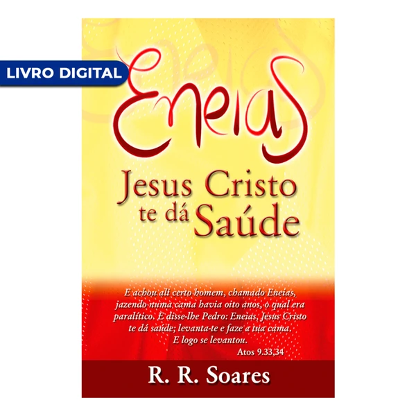 Livro Digital - Eneias, Jesus Cristo te dá saúde