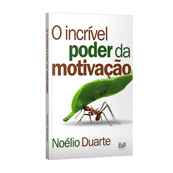 Livro O Incrível poder da motivação