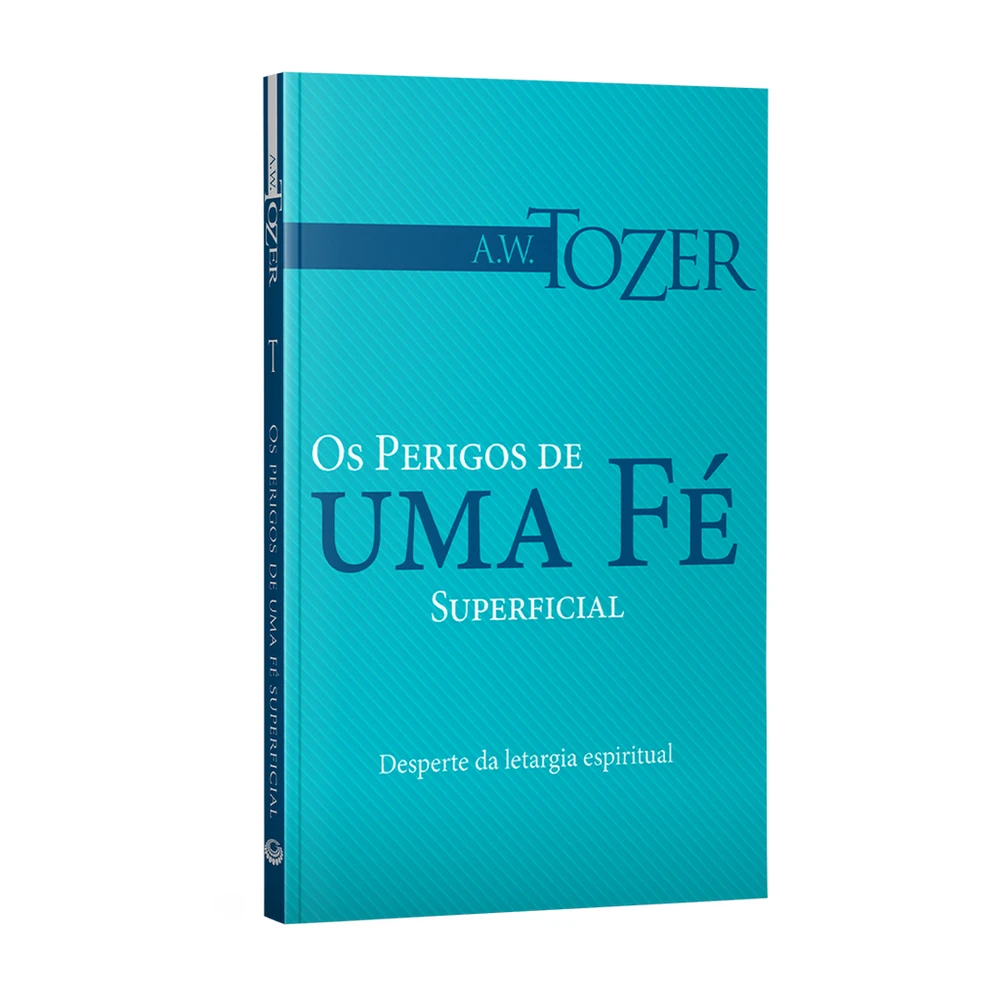 Livro Os perigos de uma fé superficial