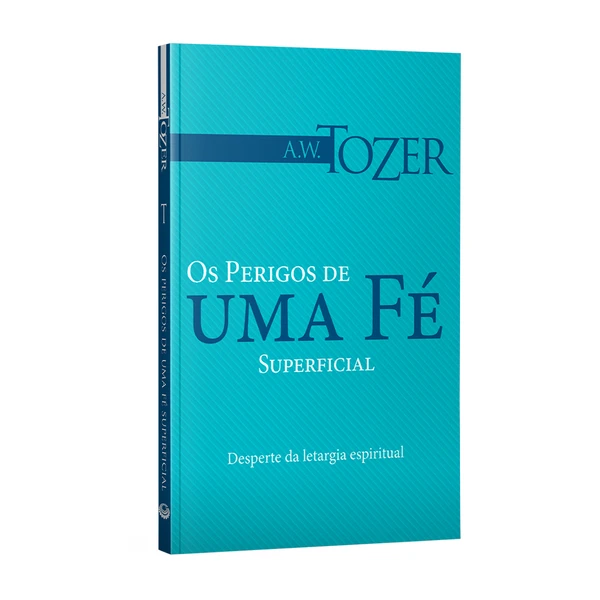 Livro Os perigos de uma fé superficial
