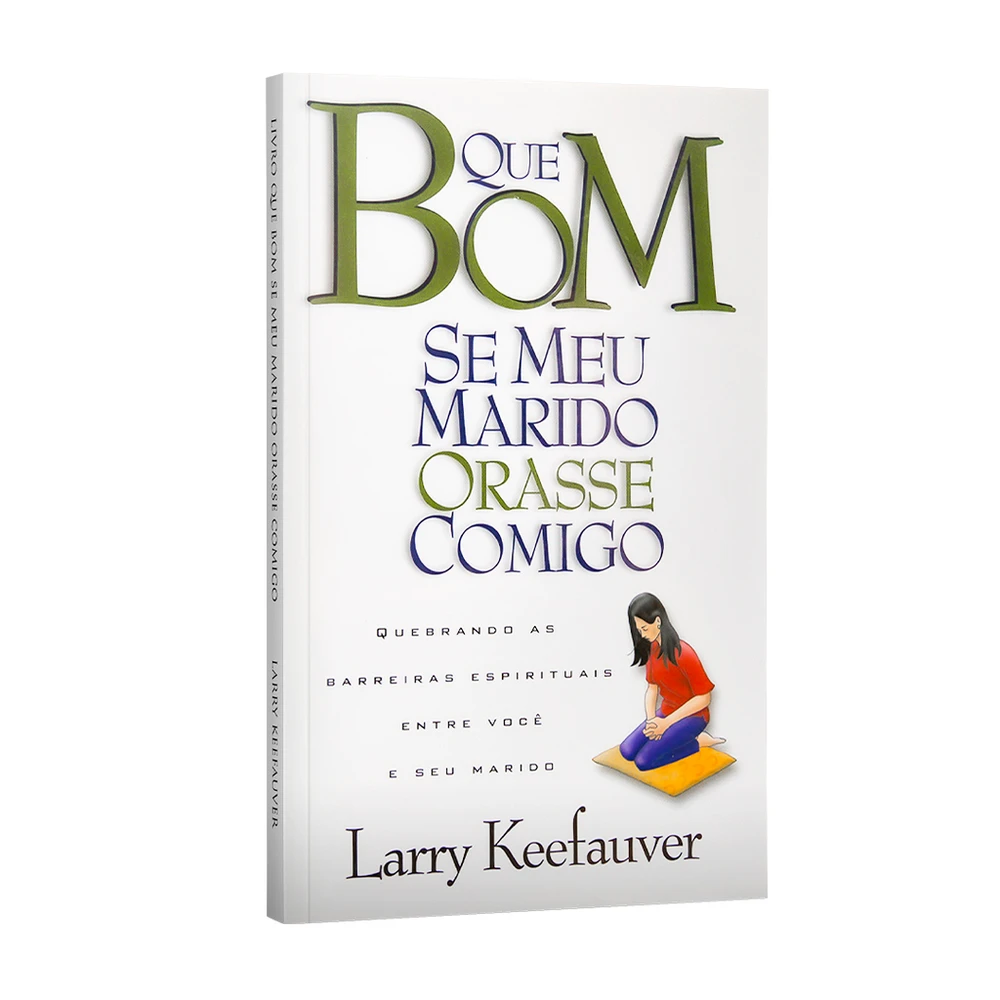 Livro Que Bom Se Meu Marido Orasse Comigo