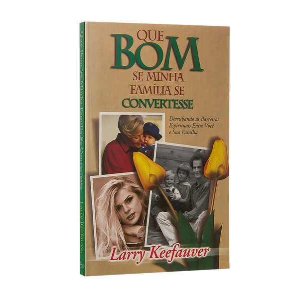Livro Que bom se minha família se convertesse
