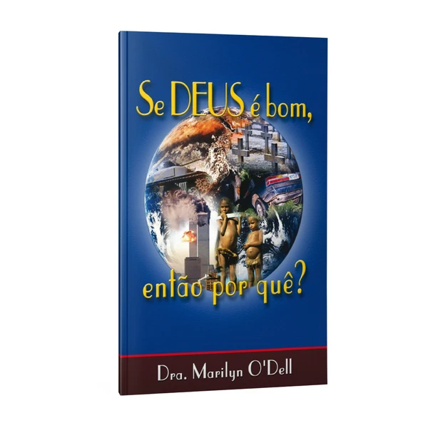 Livro Se Deus é bom, então por quê?