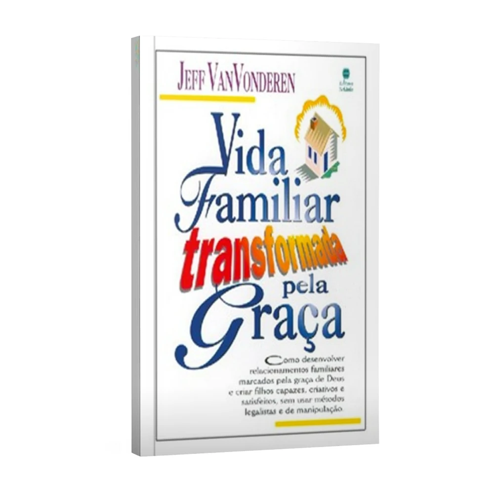 Livro Vida Familiar Transformada Pela Graça