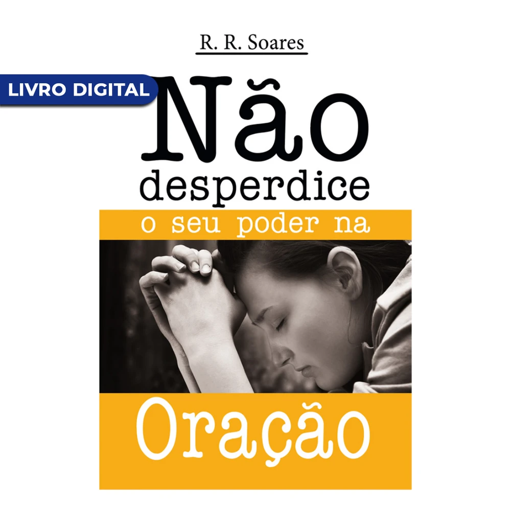 Livro digital - Não desperdice o seu poder na oração