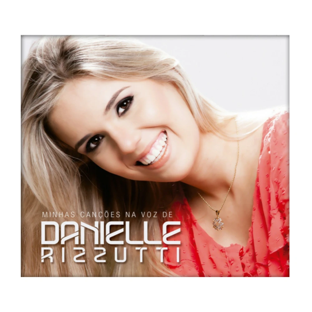 Play back Minhas Canções na voz de Danielle Rizzutti