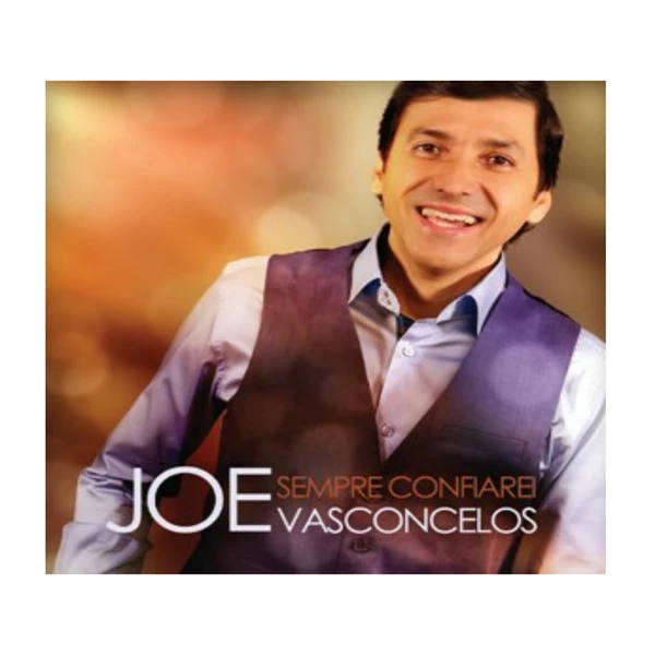 Play back Sempre confiarei Joe Vasconcelos